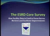 Issues in Management: The ESRD Core Survey: Collaborating to Improve Care - Using Your Facility Data to Focus Survey Review and Facilitate Improvement