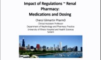 Impact of Regulations - Renal Pharmacy: Medications and Dosing