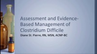 Assessment and Evidence-Based Management of Clostridium Difficile