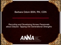 Acute Care ~ Recruiting and Mentoring Nurses to Be Passionate about Dialysis: Tapping into Generational Strengths