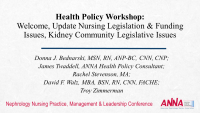 Health Policy Workshop: Welcome, Update Nursing Legislation & Funding Issues, Kidney Community Legislative Issues