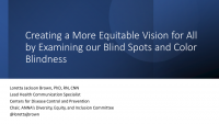 Creating a More Equitable Vision for All by Examining Our Blind Spots and Color Blindness