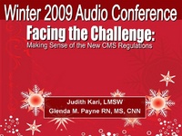 Winter 2009 - Facing the Challenge: Making Sense of the New CMS Regulations
