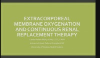 Heart Don’t Fail Me Now: Extracorporeal Membrane Oxygenation and Continuous Renal replacement Therapy