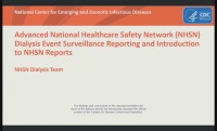 Advanced NHSN Dialysis Event Surveillance Reporting and Introduction to NHSN Reports