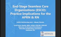 ESRD Seamless Care Organizations (ESCOs): Practice implications for the APRN and RN