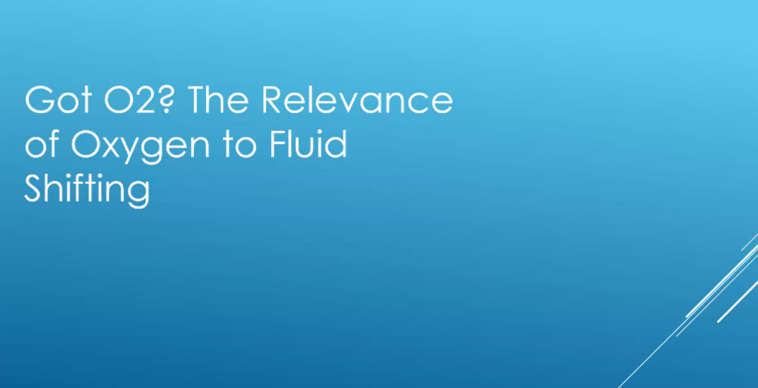 Got O2? The Relevance of Oxygen to Fluid Shifting