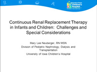 Acute Care Technologies: Continuous Renal Replacement Therapy (CRRT) in Infants and Children: Challenges and Special Considerations