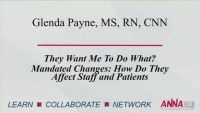 They Want Me to Do What? Mandated Changes and How They Affect Staff and Patients