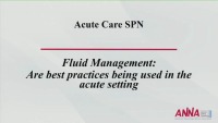 Acute Care - Fluid Management: Are Best Practices Being Utilized in the Acute Setting?