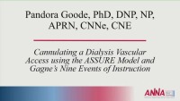 Cannulating a Dialysis Vascular Access: Using the ASSURE Model and Gagne's Nine Events of Instruction