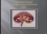 Pathophysiologic Changes in Renal Disease