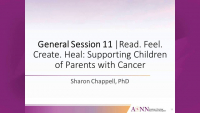 General Session 11 | Read. Feel. Create. Heal: Supporting Children of Parents with Cancer | Closing Remarks
