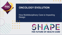 Oncology Evolution: How Multidisciplinary Care is Impacting Design icon