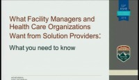 Associate Member Session- What Facility Managers and Health Care Organizations Want from Solution Providers icon