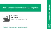 Water Conservation in Landscape Irrigation - 1.0 PDH (LA CES/HSW)