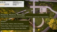 Preserve, Restore, Redesign: The Ethical and Practical Quandaries of Historic Landscape Stewardship - 1.5 PDH (LA CES/HSW)