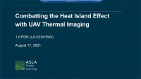 Combatting the Heat Island Effect with UAV Thermal Imaging - 1.0 PDH (LA CES/HSW)