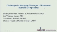Special Session: Challenges in Managing Shortages of Parenteral Nutrition (PN) Components icon