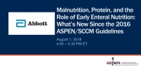 Malnutrition, Protein, and the Role of Early Enteral Nutrition: What's New Since the 2016 ASPEN/SCCM Guidelines icon
