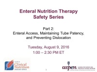 Enteral Access, Maintaining Tube Patency, and Preventing Dislocation