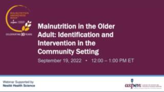 Malnutrition in the Older Adult: Identification and Intervention in the Community Setting icon