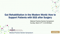 Medical Practice Section Forum: Gut Rehabilitation in the Modern World: How to Support Patients with Short Gut Syndrome (SGS) After Surgery icon