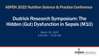 Dudrick Research Symposium: The Hidden (Gut) Dysfunction in Sepsis (M10) icon