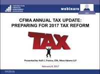  CFMA’s Annual Tax Update: Preparing for 2017 Tax Reform