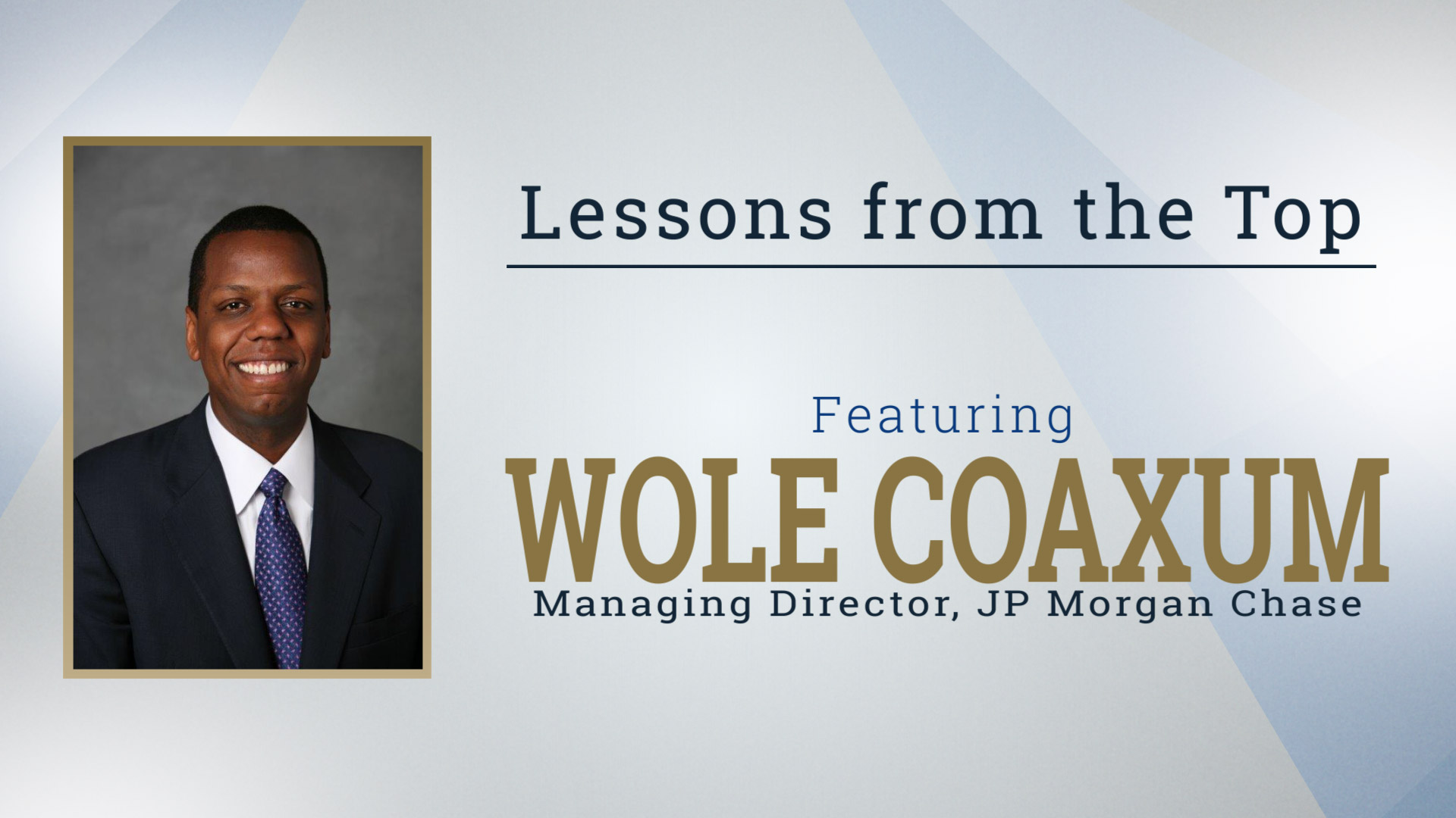 Lessons from the Top Featuring Wole Coaxum