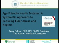 Age-Friendly Health Systems: A Systematic Approach to Reducing Elder Abuse and Neglect
