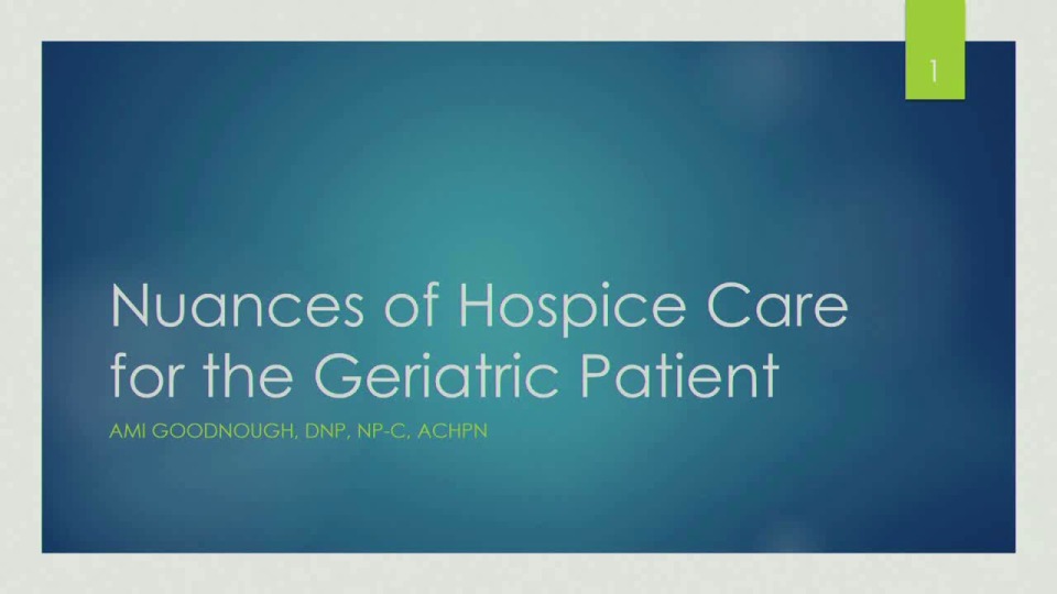 Understanding the Nuances of Hospice Care for the Geriatric Patient