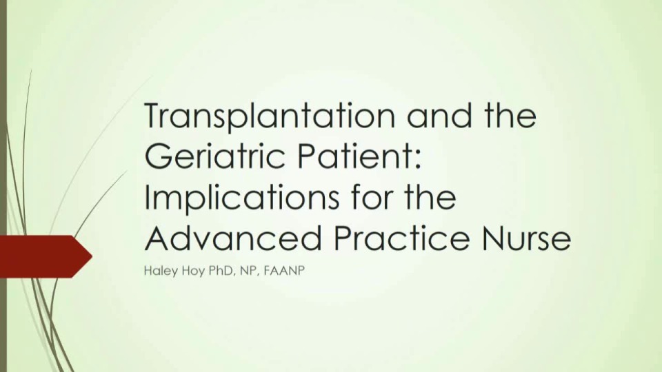 Transplantation and the Geriatric Patient: Implications for the Advanced Practice Nurse
