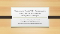 Transcatheter Aortic Valve Replacements: History, Patient Selection, and Management Strategies