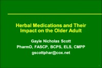 Pharmacology Workshop: Herbal Medications and Their Impact on the Older Adult (Part 1) and Geropsychology (Part 2)
