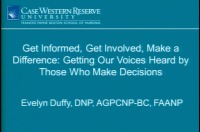 Get Informed, Get Involved, Make a Difference: Getting Our Voices Heard by Those Who Make Decisions