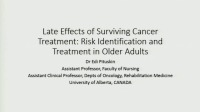 Late Effects of Surviving Cancer Treatment: Risk Identification and Treatment in Older Adults
