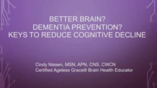 Better Brain? Dementia Prevention? Keys to Reducing Risk of Cognitive Decline
