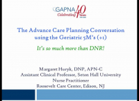The Advance Care Planning Conversation Using the Geriatric 5 Ms – It’s So Much More Than DNR