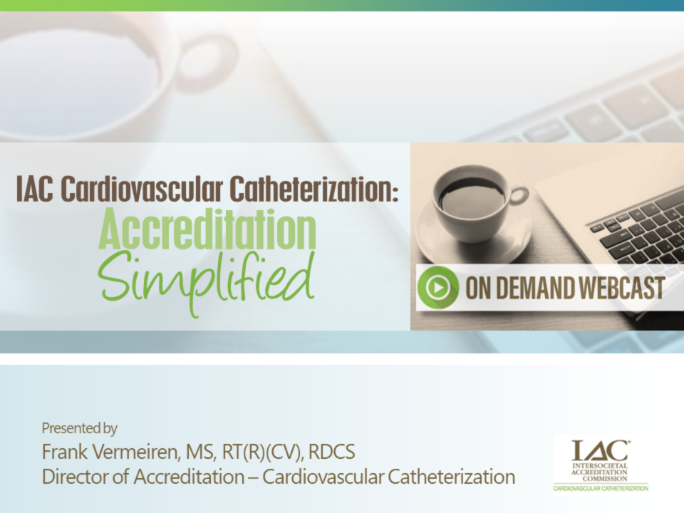 ODW IAC Cardiovascular Catheterization Accreditation Simplified