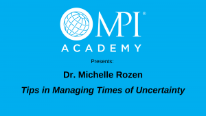 Tips in Managing Times of Uncertainty with Dr. Michelle Rozen  icon