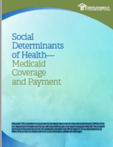Social Determinants of Health— Medicaid Coverage and Payment