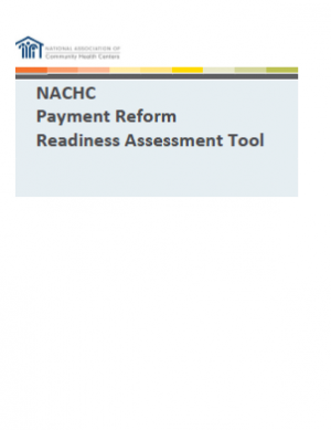 NACHC Payment Reform Readiness Assessment Tool