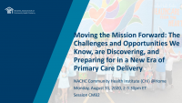 Moving the Mission Forward: The Challenges and Opportunities We Know, are Discovering, and Preparing for in a New Era of Primary Care Delivery icon