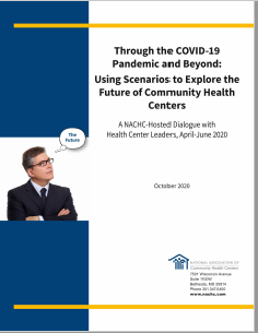 Through the COVID-19 Pandemic and Beyond: Using Scenarios to Explore the Future of Community Health Centers