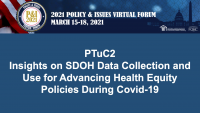 Insights on SDOH Data Collection and Use for Advancing Health Equity Policies during COVID-19 icon