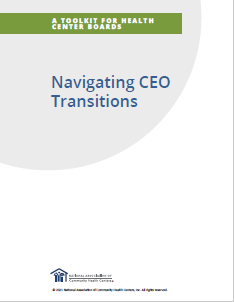 Navigating CEO Transitions: A Toolkit for Health Center Boards