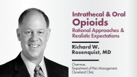 Oral and Intrathecal Opioids: Rational Approaches and Realistic Expectations icon