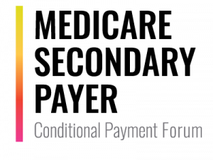 4th Annual Medicare Secondary Payer Conditional Payment Forum
