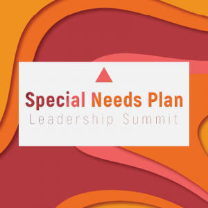 RISE Special Needs Plans Leadership Summit